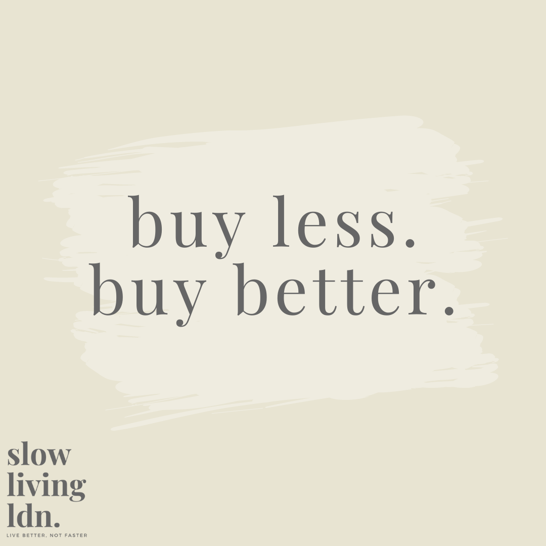 Conscious Consumerism: Statistics, History, Tips | Slow Living LDN.